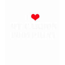 I Love My Carbon Footprint t-shirts