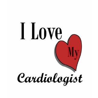 I Love My Cardiologist shirt