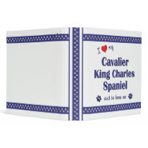 I Love My Cavalier King Charles Spaniel (Male Dog) Binders