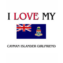 I Love My Cayman Islander Girlfriend t-shirts