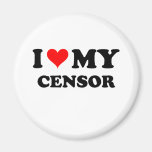 I Love My Censor Refrigerator Magnet
