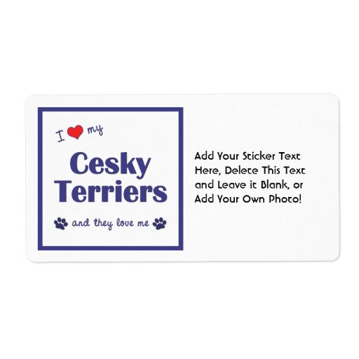 I Love My Cesky Terriers (Multiple Dogs) Personalized Shipping Label