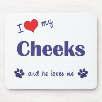 I Love My Cheeks (Male Dog) mousepads by dogadoodle I Love My Cheeks (Male Dog) mousepads