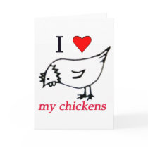 I Love my chickens Cards