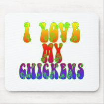 I Love My Chickens Mousepads