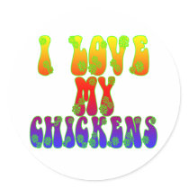 I Love My Chickens Round Stickers