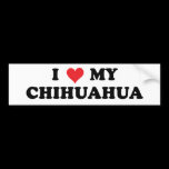 I Love My Chihuahua bumper stickers