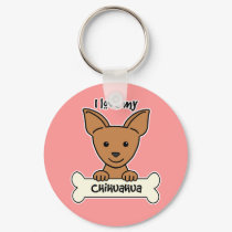 I Love My Chihuahua keychains by dogcartoons I Love My Chihuahua keychains