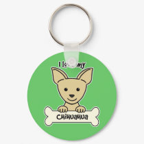I Love My Chihuahua keychains by dogcartoons I Love My Chihuahua keychains