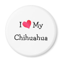 I Love My Chihuahua magnets by definingyou I Love My Chihuahua magnets