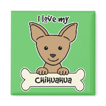 I Love My Chihuahua magnets