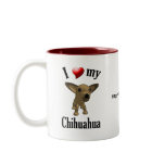 I Love My Chihuahua Mug