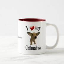 I Love My Chihuahua Mug