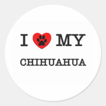 I LOVE MY CHIHUAHUA ROUND STICKERS