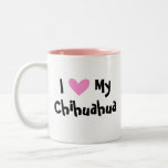 I Love My Chihuahua (smooth coat) Coffee Mug