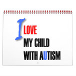 I love my child with autism - unique 2007 calendar