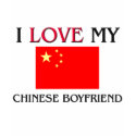 I Love My Chinese Boyfriend t-shirts by flagshirt I Love My Chinese Boyfriend t-shirts