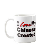 I Love My Chinese Crested 2 sided Coffee Mug