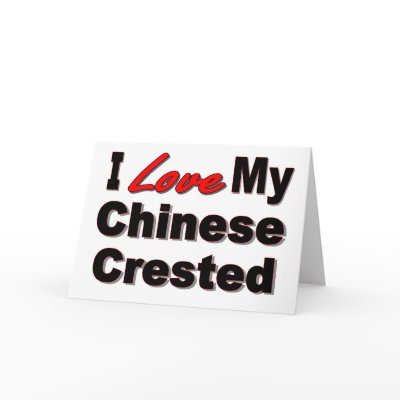 I Love My Chinese Crested Dog Blank Card by janbalaya