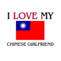 I Love My Chinese Girlfriend t-shirts
