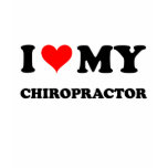 I Love My Chiropractor