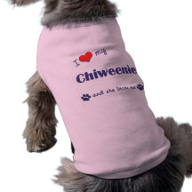 I Love My Chiweenie (Female Dog) Pet Tee