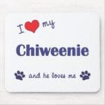 I Love My Chiweenie (Male Dog) Mouse Mat
