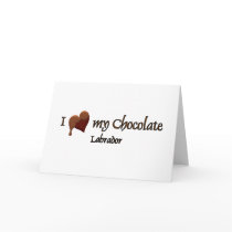I Love my Chocolate Labrador cards
