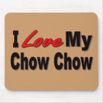 I Love My Chow Chow Dog Gifts mousepads