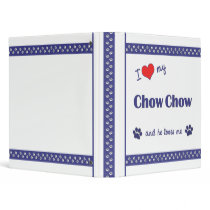 I Love My Chow Chow (Male Dog) Vinyl Binders