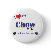 I Love My Chow Mix (Female Dog) buttons
