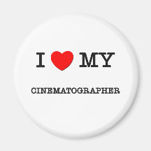 I Love My CINEMATOGRAPHER Fridge Magnet