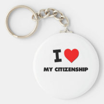I love My Citizenship Keychains