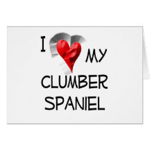 I Love My Clumber Spaniel Greeting Card