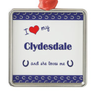 I Love My Clydesdale (Female Horse) Ornaments