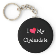 I Love My Clydesdale Key Chains