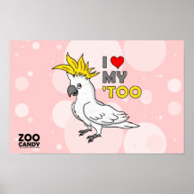 I Love My Cockatoo Print