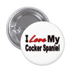 I Love My Cocker Spaniel Gifts and Apparel Pinback Buttons