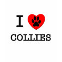 I LOVE MY COLLIES t-shirts