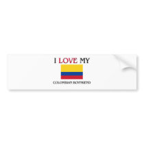 I Love My Colombian Boyfriend bumper stickers