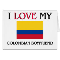 I Love My Colombian Boyfriend cards