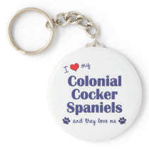 I Love My Colonial Cocker Spaniels (Multiple Dogs) keychains