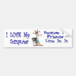 I love my computer bumper sticker
