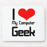 I love my computer geek mouse pad