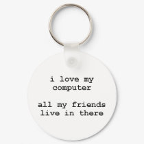 i love my computer keychains
