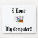 I Love My Computer Mousepad