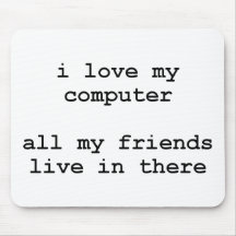 i love my computer mousepad