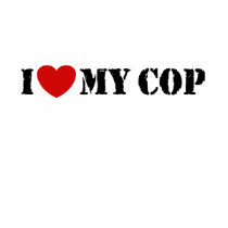 I Love My Cop t-shirts