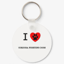 I LOVE MY CORDOBA FIGHTING DOGS keychains by ilovemyshirt I LOVE MY CORDOBA FIGHTING DOGS keychains