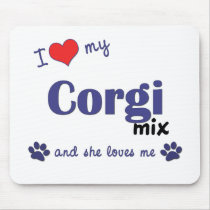 I Love My Corgi Mix (Female Dog) mousepads